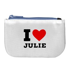 I Love Julie Large Coin Purse by ilovewhateva