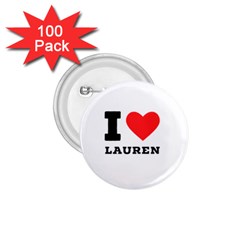 I Love Lauren 1 75  Buttons (100 Pack)  by ilovewhateva