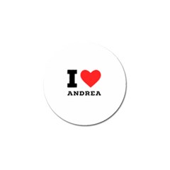 I Love Andrea Golf Ball Marker by ilovewhateva