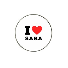 I Love Sara Hat Clip Ball Marker (4 Pack) by ilovewhateva
