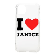 I Love Janice Iphone 11 Pro Max 6 5 Inch Tpu Uv Print Case by ilovewhateva