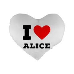 I Love Alice Standard 16  Premium Heart Shape Cushions by ilovewhateva