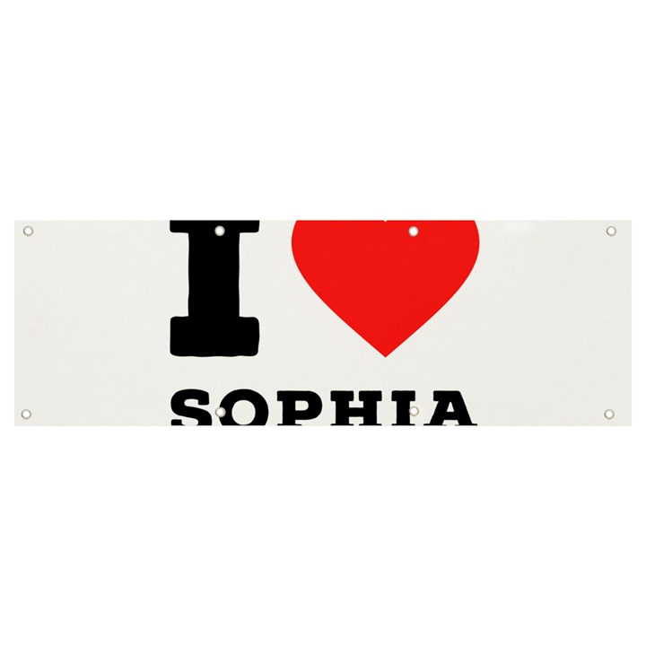 I love sophia Banner and Sign 9  x 3 