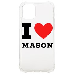 I Love Mason Iphone 12/12 Pro Tpu Uv Print Case by ilovewhateva