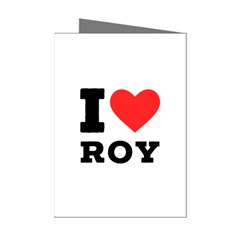 I Love Roy Mini Greeting Cards (pkg Of 8) by ilovewhateva