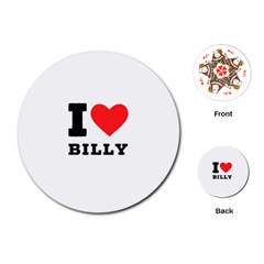 I Love Billy Playing Cards Single Design (round) by ilovewhateva