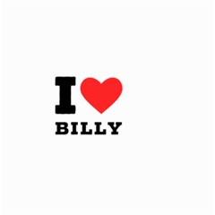 I Love Billy Small Garden Flag (two Sides) by ilovewhateva