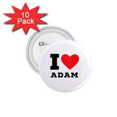 I Love Adam  1 75  Buttons (10 Pack) by ilovewhateva