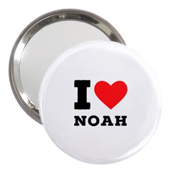 I Love Noah 3  Handbag Mirrors by ilovewhateva