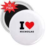 I love nicholas 3  Magnets (10 pack) 