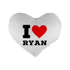 I Love Ryan Standard 16  Premium Heart Shape Cushions by ilovewhateva