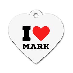 I Love Mark Dog Tag Heart (two Sides) by ilovewhateva