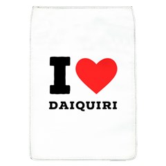 I Love Daiquiri Removable Flap Cover (l) by ilovewhateva