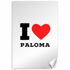 I Love Paloma Canvas 20  X 30  by ilovewhateva