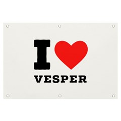 I Love Vesper Banner And Sign 6  X 4  by ilovewhateva