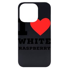 I Love White Raspberry Iphone 14 Pro Black Uv Print Case by ilovewhateva