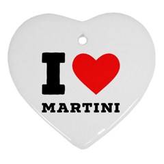 I Love Martini Heart Ornament (two Sides) by ilovewhateva