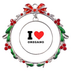 I Love Oregano Metal X mas Wreath Ribbon Ornament by ilovewhateva