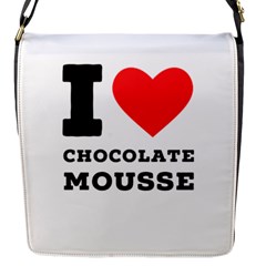 I Love Chocolate Mousse Flap Closure Messenger Bag (s) by ilovewhateva