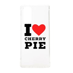 I Love Cherry Pie Samsung Galaxy Note 20 Tpu Uv Case by ilovewhateva