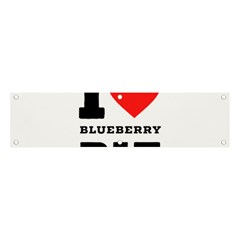 I Love Blueberry Banner And Sign 4  X 1  by ilovewhateva