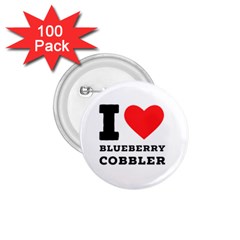 I Love Blueberry Cobbler 1 75  Buttons (100 Pack)  by ilovewhateva