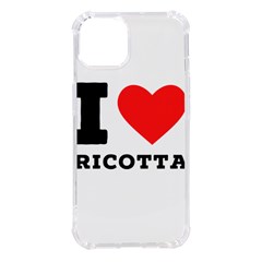 I Love Ricotta Iphone 14 Tpu Uv Print Case