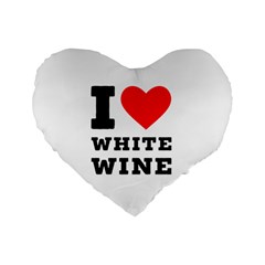 I Love White Wine Standard 16  Premium Flano Heart Shape Cushions by ilovewhateva