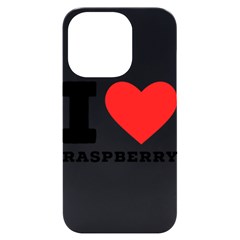 I Love Raspberry Iphone 14 Pro Black Uv Print Case by ilovewhateva