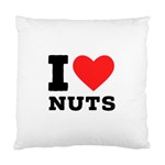 I love nuts Standard Cushion Case (One Side) Front