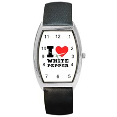 I Love White Pepper Barrel Style Metal Watch by ilovewhateva