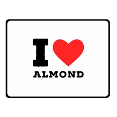 I Love Almond  Fleece Blanket (small) by ilovewhateva