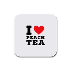 I Love Peach Tea Rubber Square Coaster (4 Pack) by ilovewhateva