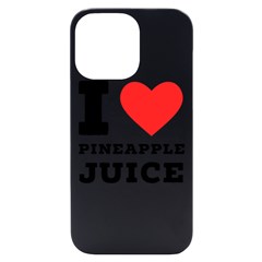 I Love Pineapple Juice Iphone 14 Pro Max Black Uv Print Case by ilovewhateva