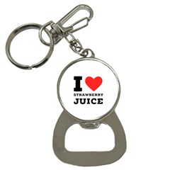 I Love Strawberry Juice Bottle Opener Key Chain by ilovewhateva
