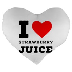 I Love Strawberry Juice Large 19  Premium Flano Heart Shape Cushions by ilovewhateva
