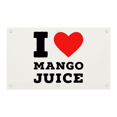 I Love Mango Juice  Banner And Sign 5  X 3  by ilovewhateva