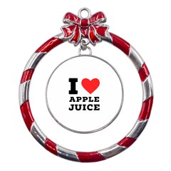 I Love Apple Juice Metal Red Ribbon Round Ornament by ilovewhateva