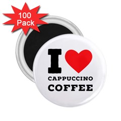 I Love Cappuccino Coffee 2 25  Magnets (100 Pack)  by ilovewhateva