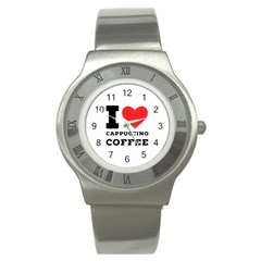 I Love Cappuccino Coffee Stainless Steel Watch by ilovewhateva
