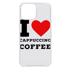 I Love Cappuccino Coffee Iphone 13 Pro Max Tpu Uv Print Case by ilovewhateva