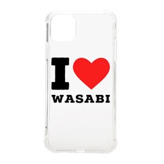I Love Wasabi Iphone 11 Pro Max 6 5 Inch Tpu Uv Print Case by ilovewhateva