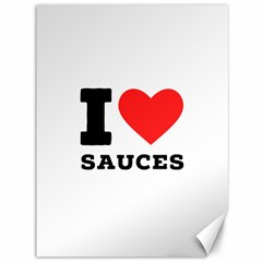 I Love Sauces Canvas 36  X 48  by ilovewhateva