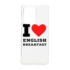 I Love English Breakfast  Samsung Galaxy S20 Ultra 6 9 Inch Tpu Uv Case by ilovewhateva