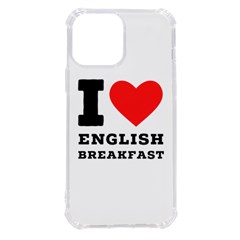 I Love English Breakfast  Iphone 13 Pro Max Tpu Uv Print Case
