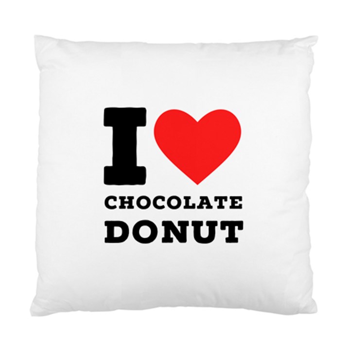 I love chocolate donut Standard Cushion Case (One Side)