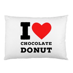 I Love Chocolate Donut Pillow Case (two Sides) by ilovewhateva