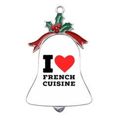 I Love French Cuisine Metal Holly Leaf Bell Ornament by ilovewhateva