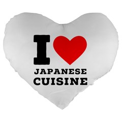 I Love Japanese Cuisine Large 19  Premium Heart Shape Cushions by ilovewhateva
