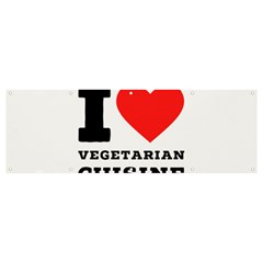 I Love Vegetarian Cuisine  Banner And Sign 12  X 4  by ilovewhateva
